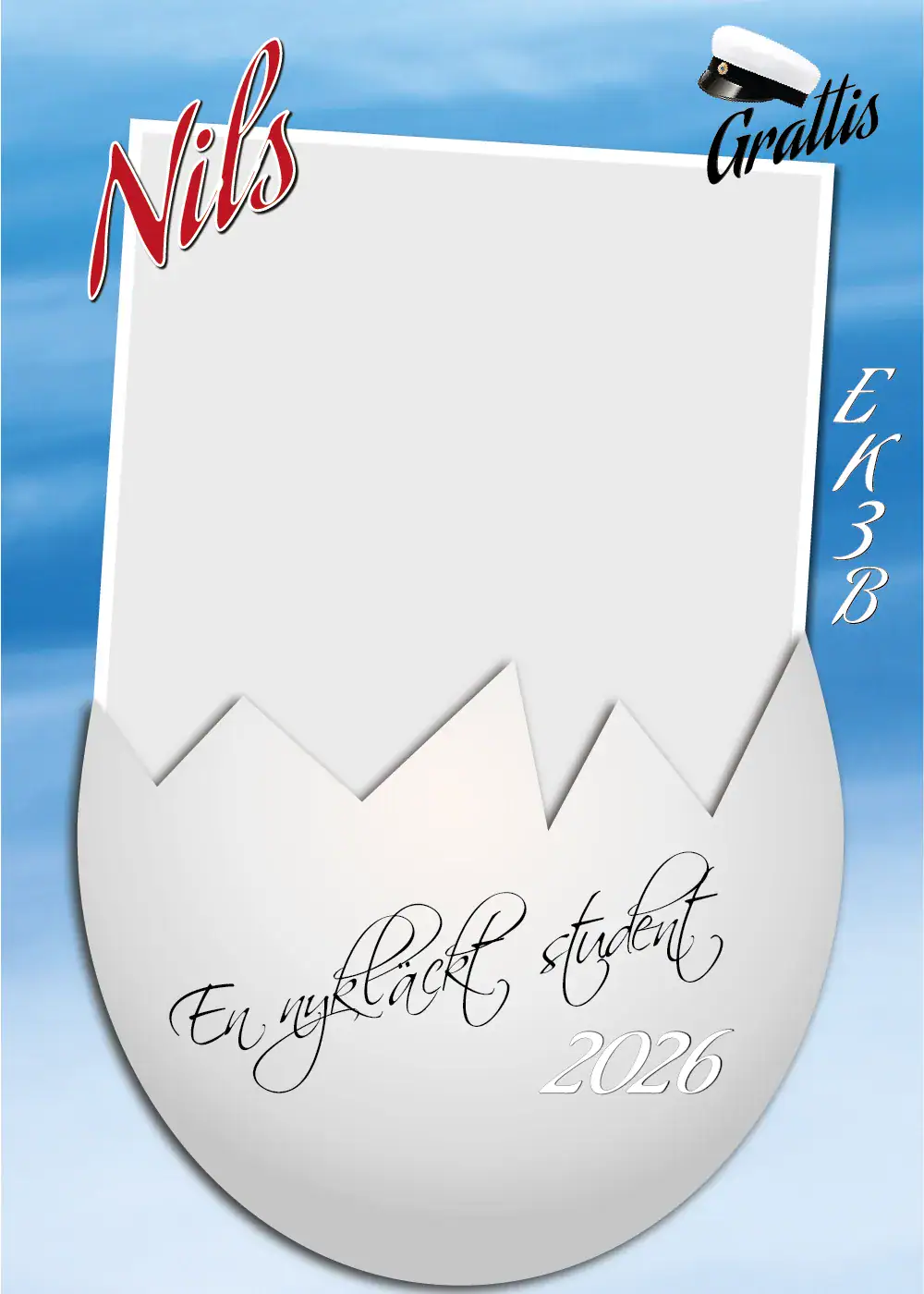 Studentskylt | Studentplakat Mall En nykläckt student blå/vit. Rolig och unik.